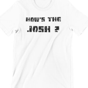 How's The Josh Printed T Shirt
