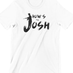 How's The Josh 2 Printed T Shirt