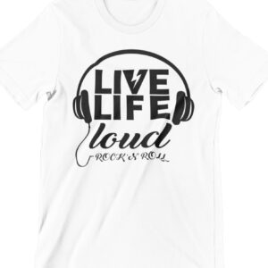 Live Life Loud Printed T Shirt