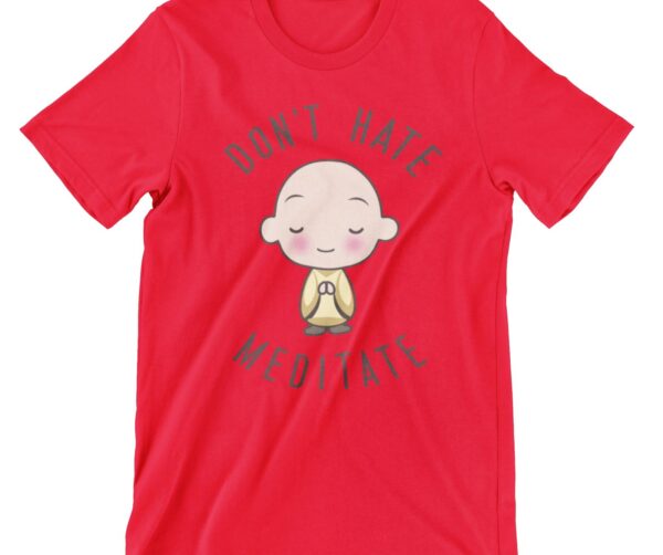 Don't Hate Meditate Printed T Shirt