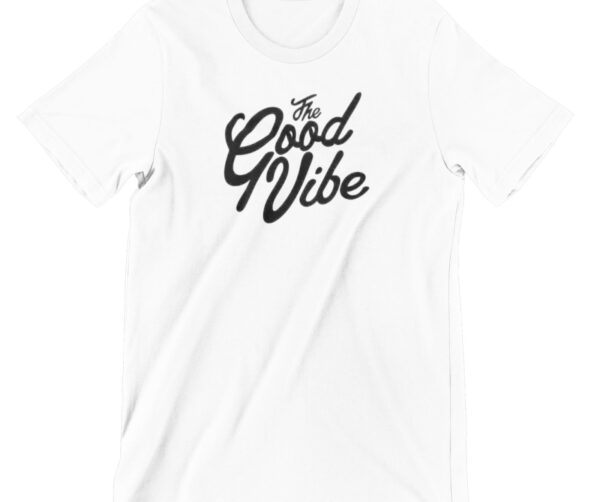 The Good Vibe  Printed T Shirt