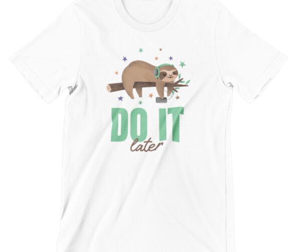 Do It Later Printed T Shirt