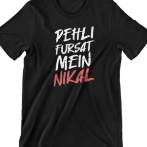 Pehli Fursat Mein NIkal Printed T Shirt