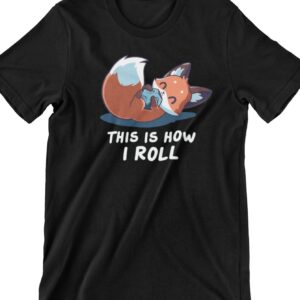 This Is How I Roll Printed T Shirt
