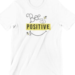 Bee Positive Printed T Shirt