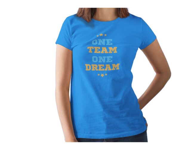 One Team One Dream Printed T Shirt  Women