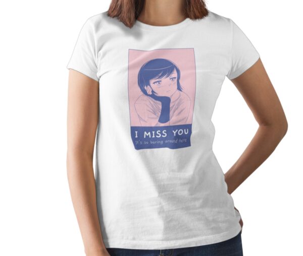 I Miss You Printed T Shirt  Women