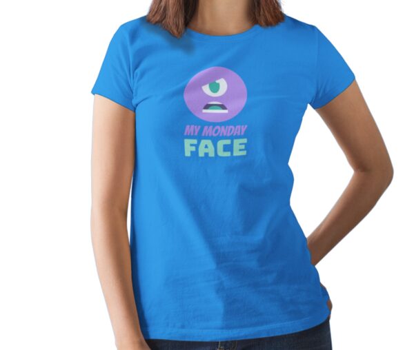 My Monday Face Printed T Shirt  Women