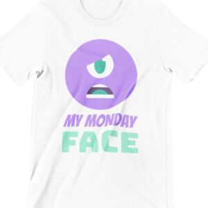 My Monday Face Printed T Shirt